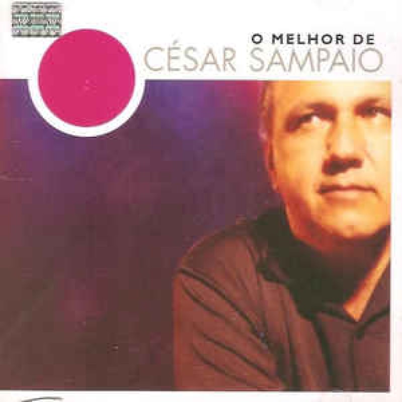 CD César Sampaio O Melhor De CD César Sampaio O Melhor De